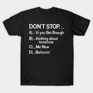 "Don't Stop..." 80s Songs Multiple Choice T-Shirt